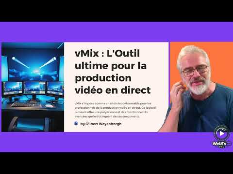 vMix un outil complêt pour la production video en direct